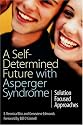 A Self-determined Future with Asperger Syndrome: Solution Focused Approaches