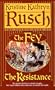 The Resistance: The Fourth Book of the Fey