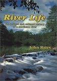 River Life : The Natural and Cultural History of a Northern River