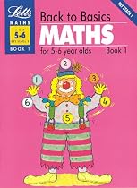 Back to Basics: Maths for 5-6 Year Olds Bk.1
