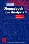 Vieweg Studium, Nr.61, �bungsbuch zur Analysis 1