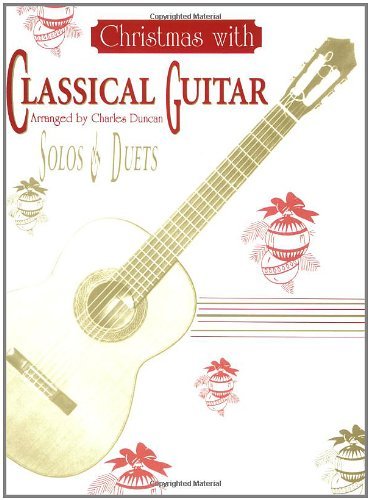 Christmas With Classical Guitar Solos & Duets