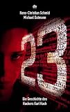 cover of Dreiundzwanzig - 23 - Die Geschichte des Hackers Karl Koch