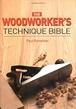 The woodworker's technique bible
