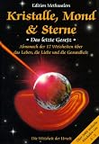 Kristalle, Mond und Sterne. Das letzte Gesetz - 