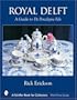 Royal Delft: A Guide to de Porceleyne Fels (Schiffer Book for Collectors)