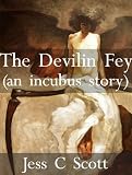 Incubus Story.01 (urban fantasy, paranormal romance, The Devilin Fey)