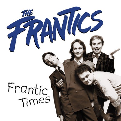 Frantics - Frantic Times - Zortam Music