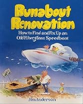 Runabout Renovation: How to Find and Fix Up an Old Fiberglass Speedboat