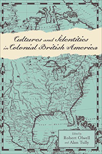 Cultures and Identities in Colonial British America (Anglo-America in the Transatlantic World)