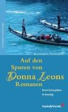 Auf den Spuren von Donna Leons Romanen: Krimi-Schaupl�tze in Venedig - Katharina Holtmann