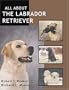All About the Labrador Retriever