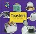 Toasters (Household History) by Elaine Marie Alphin ISBN 1575052431