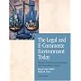 The Legal and E-Commerce Environment Today: Business in its Ethical, Regulatory and International Setting