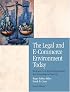 The Legal and E-Commerce Environment Today: Business in its Ethical, Regulatory and International Setting