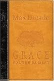Grace for the Moment: Inspirational Thoughts for Each Day of the Year