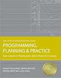 Programming, Planning & Practice: ARE Sample Problems and Practice Exam (Architect Registration Exam)