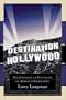 Destination Hollywood: The Influence of Europeans on American Filmmaking