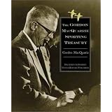 Gordon MacQuarrie Treasury: Thirty-Eight Classic Sporting Stories (Game & Fish Mastery Library) by Gordon MacQuarrie and Zack Taylor