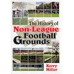 The History of Non-league Football Grounds