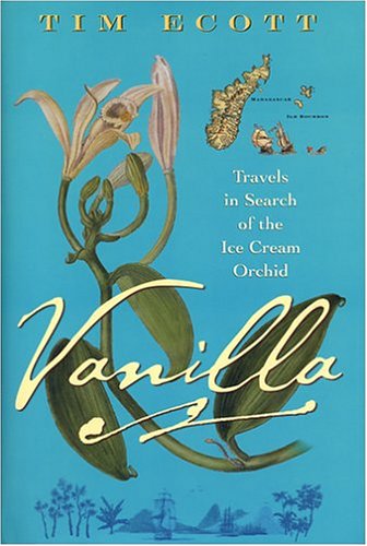 City Travel Guides Discounted  Books : Vanilla: Travels in Search of the Ice Cream Orchid