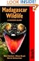 Madagascar Wildlife, 2nd: A Visitor's Guide