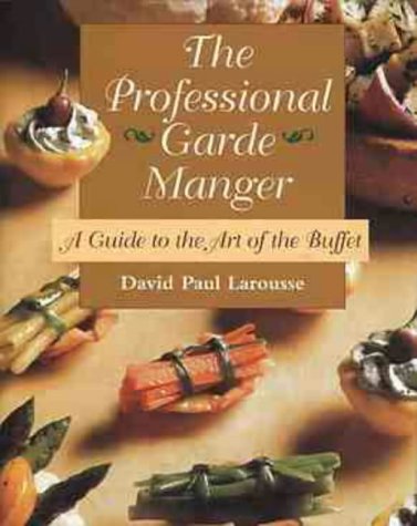 City Travel Guides Discounted  Books : The Professional Garde Manger: A Guide to the Art of the Buffet