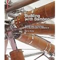 Building with Bamboo: Design and Technology of a Sustainable Architecture