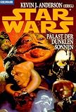 Star Wars - Palast der dunklen Sonnen - Kevin J. Anderson