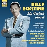 My Foolish Heart: Billy Eckstine Vol.1