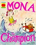 Mona the Champion Pb (Orchard Picturebooks)