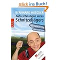 Aufzeichnungen eines Schnitzelj�gers: Mit G�ocaching zur�ck zur Natur: Mit Geocaching zur�ck zur Natur