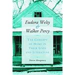 Eudora Welty and Walker Percy: The Concept of Home in Their Lives and Literature book cover