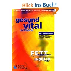 Gesund - Vital- Schlank: Fettverbrennung, der K�nigsweg zur dauerhaften Fitness, raus aus der Insulinfalle
