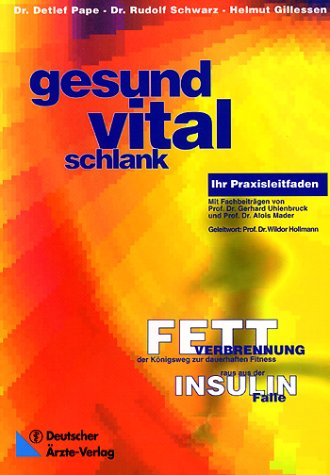 Produkt-Bild: Gesund - Vital- Schlank: Fettverbrennung, der K&ouml;nigsweg zur dauerhaften Fitness, raus aus der Insulinfalle