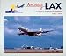 Book Airliners at LAX: Los Angeles International Airport 1956-1976