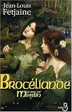 Le pas de Merlin tome 2 : Broc�liande