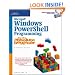Microsoft Windows PowerShell Programming for the Absolute Beginner