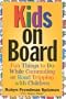 Kids-on-Board: Fun Things to Do While Commuting or Road Tripping with Children