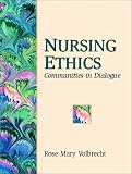 Nursing Ethics: Communities in Dialogues