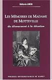 Les m&eacute;moires de Madame de Motteville : Du d&eacute;vouement &agrave; la d&eacute;votion
