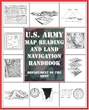 U.S. Army Map Reading and Land Navigation Handbook (U.S. Army)