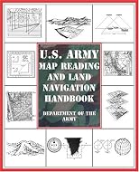 U.S. Army Map Reading and Land Navigation Handbook (U.S. Army)