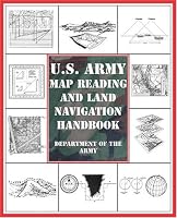 U.S. Army Map Reading and Land Navigation Handbook (U.S. Army)