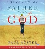 I Thought My Father Was God: And Other True Tales from NPR's National Story Project