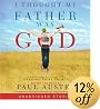 I Thought My Father Was God CD: And Other True Tales from NPR's National Story Project