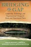 Bridging the Gap: Leadership, Technology, and Organizational Change for University Deans and Chairpersons