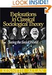 Explorations in Classical Sociologica...