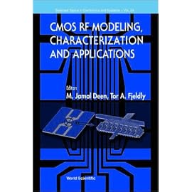 Cmos Rf Modeling, Characterization and Applications (Selected Topics in Electronics and Systems)