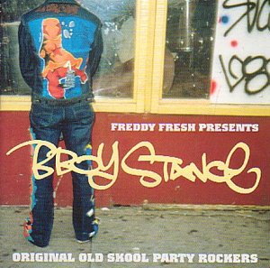 CD-Charts  Music : Freddy Fresh presents B Boy Stance